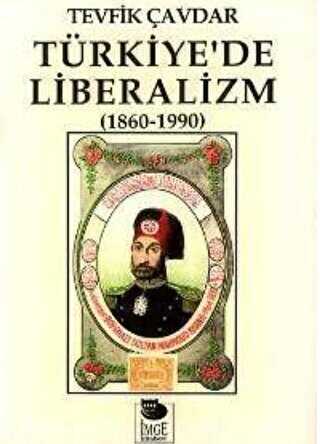 Türkiye`de Liberalizm 1860-1990