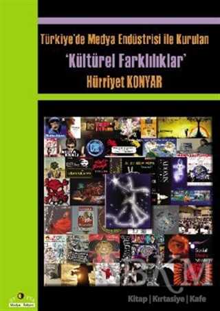 Türkiye’de Medya Endüstrisi ile Kurulan Kültürel Farklılıklar - Ütopya Yayınevi