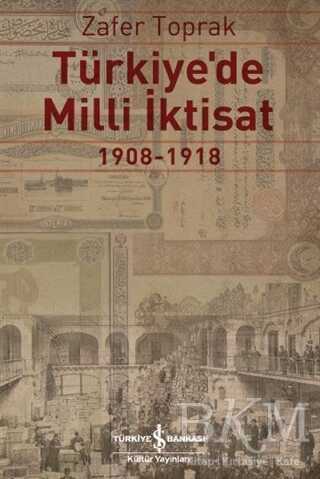 Türkiye`de Milli İktisat - İş Bankası Kültür Yayınları