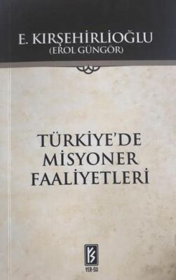 Türkiye`de Misyoner Faaliyetleri - 1