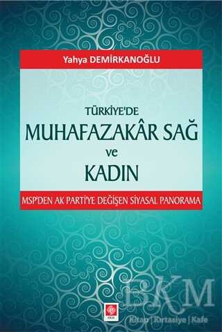 Türkiye`de Muhafazakar Sağ ve Kadın - 1