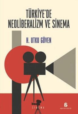 Türkiye`de Neoliberalizm ve Sinema - 1