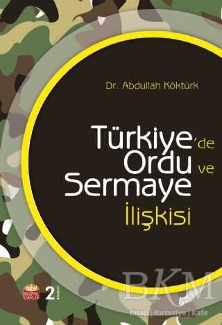 Türkiye`de Ordu ve Sermaye İlişkisi