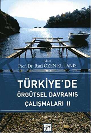Türkiye’de Örgütsel Davranış Çalışmaları 2 - Gazi Kitabevi