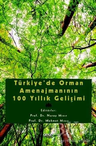 Türkiye’de Orman Amenajmanının 100 Yıllık Gelişimi - Gece Kitaplığı