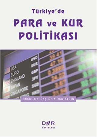 Türkiye`de Para ve Kur Politikası
