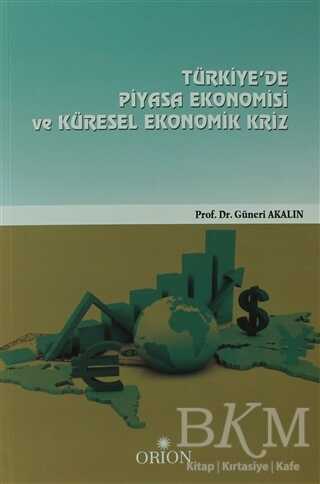 Türkiye`de Piyasa Ekonomisi Ve Küresel Ekonomik Kriz