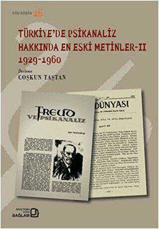 Türkiye’de Psikanaliz Hakkında En Eski Metinler - 2 1929-1960