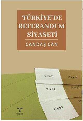 Türkiye`de Referandum Siyaseti