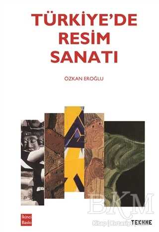 Türkiye`de Resim Sanatı - Tekhne Yayınları