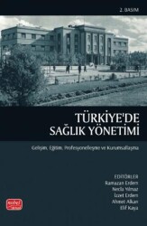 Türkiye`de Sağlık Yönetimi - Nobel Bilimsel Eserler