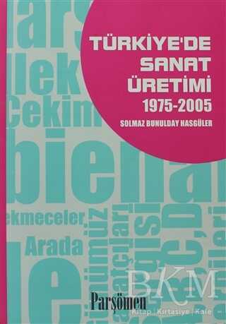 Türkiye’de Sanat Üretimi - Parşömen Yayınları