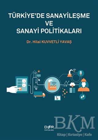 Tu¨rkiye`de Sanayiles¸me ve Sanayi Politikaları - Der Yayınları