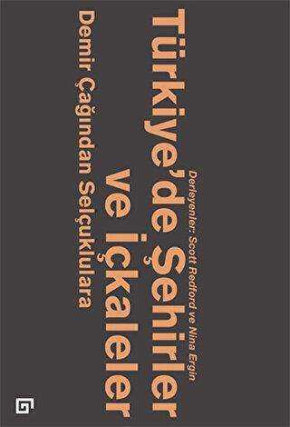 Türkiye’de Şehirler ve İçkaleler - Koç Üniversitesi Yayınları
