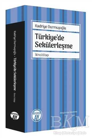 Türkiye`de Sekülerleşme - İkinci Kitap - Büyüyen Ay Yayınları