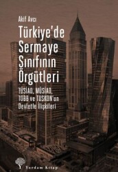 Türkiye’de Sermaye Sınıfının Örgütleri - Yordam Kitap