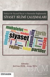 Türkiye’de Siyasal Hayat ve Kurumlar Bağlamında Siyaset Bilimi Çalışmaları - Efe Akademi Yayınları