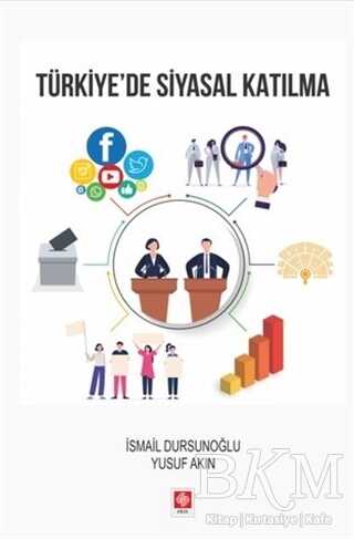 Türkiye`de Siyasal Katılma - Ekin Basım Yayın