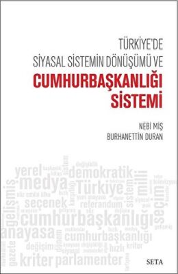 Türkiye’de Siyasal Sistemin Dönüşümü ve Cumhurbaşkanlığı Sistemi kapağı