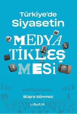 Türkiye`de Siyasetin Medyatikleşmesi - 1