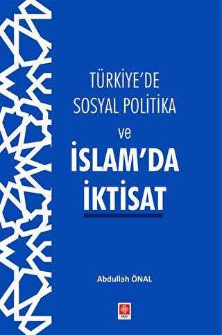 Türkiye`de Sosyal Politika ve İslam`da İktisat