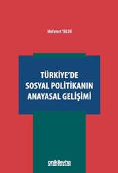 Türkiye`de Sosyal Politikanın Anayasal Gelişimi - On İki Levha Yayınları