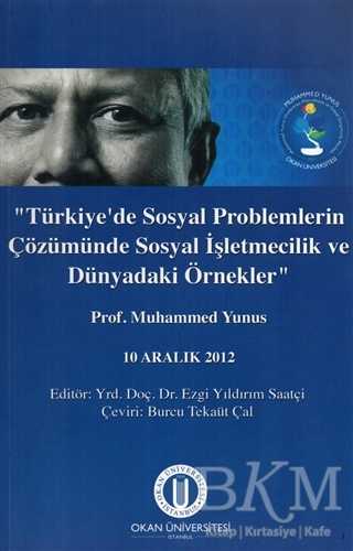 Türkiye`de Sosyal Problemlerin Çözümünde Sosyal İşletmecilik ve Dünyadaki Örnekler