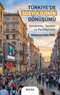 Türkiye`de Sosyolojinin Dönüşümü - 1