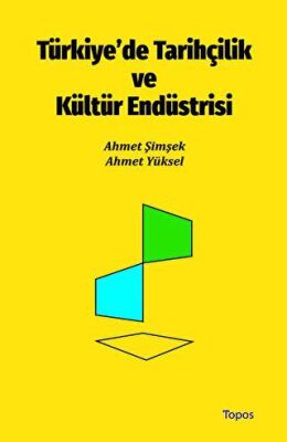 Türkiye’de Tarihçilik ve Kültür Endüstrisi - 1