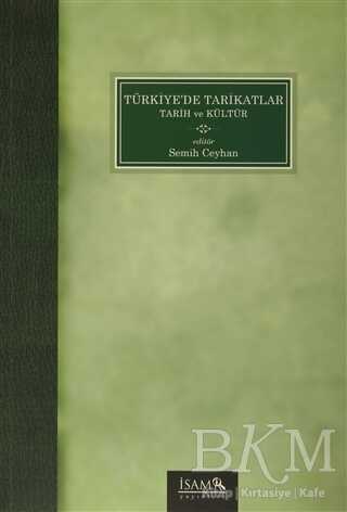 Türkiye`de Tarikatlar Tarih ve Kültür - İsam Yayınları