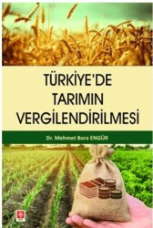 Türkiye`de Tarımın Vergilendirilmesi - Ekin Basım Yayın