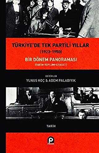 Türkiye`de Tek Partili Yıllar 1923-1950