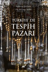 Türkiye`de Tespih Pazarı - Paradigma Akademi Yayınları