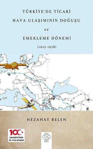 Türkiye’de Ticari Hava Ulaşımının Doğuşu Ve Emekleme Dönemi 1923-1938