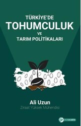 Türkiye’de Tohumculuk Ve Tarım Politikaları - Okur Akademi