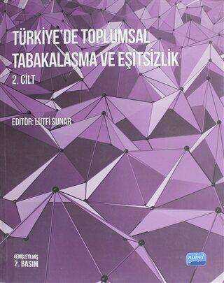 Türkiye`de Toplumsal Tabakalaşma ve Eşitsizlik 2. Cilt