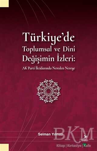 Türkiye`de Toplumsal ve Dini Değişimin İzleri