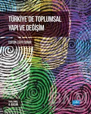 Türkiye’de Toplumsal Yapı ve Değişim - Nobel Akademik Yayıncılık