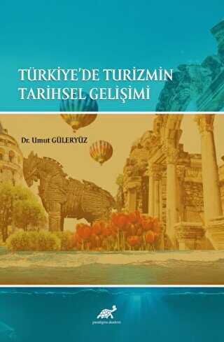 Türkiye`de Turizmin Tarihsel Gelişimi