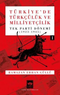 Türkiye`de Türkçülük ve Milliyetçilik Cilt 1 - 1