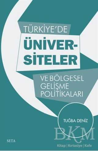Türkiye’de Üniversiteler ve Bölgesel Gelişme Politikaları