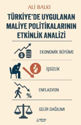Türkiye’de Uygulanan Maliye Politikalarının Etkinlik Analizi - 1