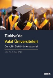 Türkiye`de Vakıf Üniversiteleri - Seçkin Yayıncılık