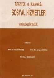 Türkiye`de ve Almanya`da Sosyal Hizmetler Ansiklopedik Sözlük - Hatiboğlu Yayınları