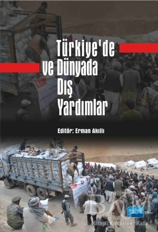 Türkiye’de ve Dünyada Dış Yardımlar - Nobel Akademik Yayıncılık