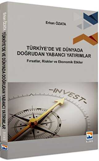 Türkiye’de ve Dünyada Doğrudan Yabancı Yatırımlar