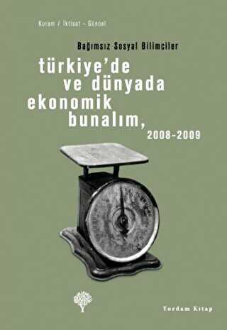 Türkiye’de ve Dünyada Ekonomik Bunalım 2008-2009