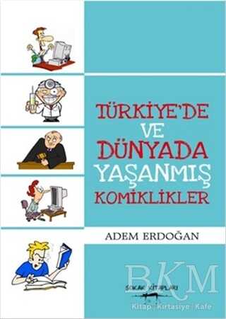 Türkiye`de ve Dünyada Yaşanmış Komiklikler