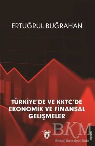 Türkiye`de ve KKTC`de Ekonomik ve Finansal Gelişmeler