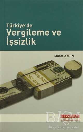 Türkiye`de Vergileme ve İşsizlik